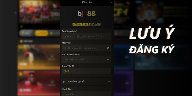 Một vài lưu ý cho người chơi khi đăng ký Bj88