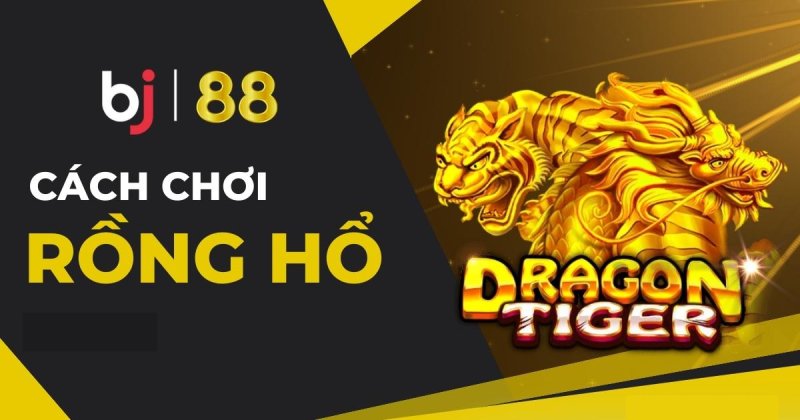Game rồng hổ Bj88 đổi thưởng là gì?